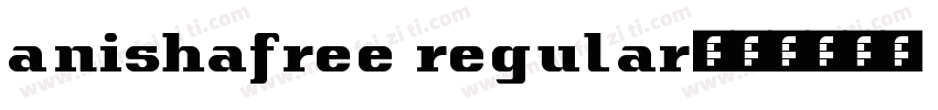 anishafree regular字体转换